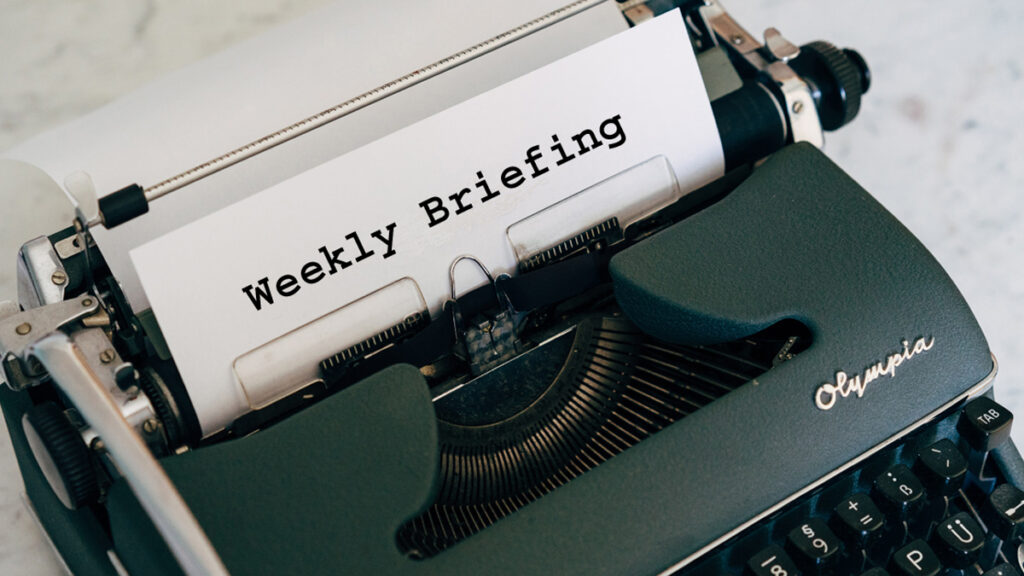 Weekly Briefing